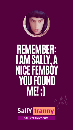 remember_i_am_sally_a_nice_femboy_you_found_me